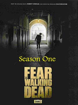 Fear the Walking Dead - The Complete Season One