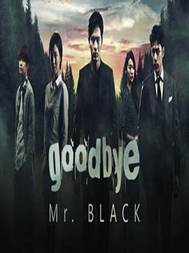 Goodbye Mr. Black