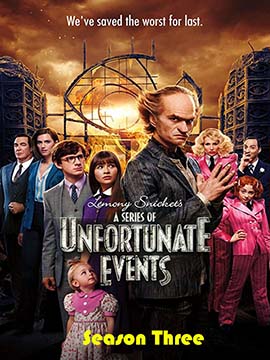 A Series of Unfortunate Events - The Complete Season Three