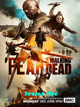 Fear the Walking Dead - The Complete Season Five