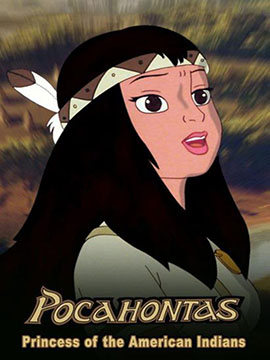 Pocahontas: Princess of the American Indians - مدبلج