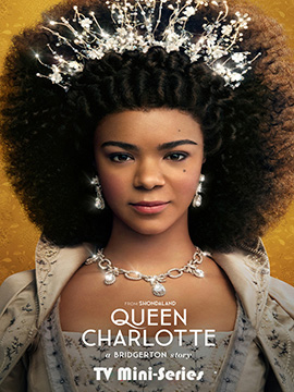 Queen Charlotte: A Bridgerton Story - TV Mini Series