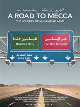 A Road to Mecca: The Journey of Muhammad Asad