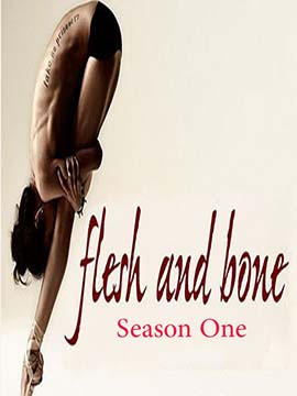 Flesh and Bone - The Complete Season One
