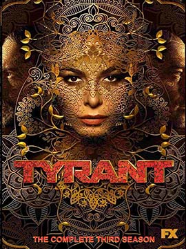 Tyrant - The Complete Season Three