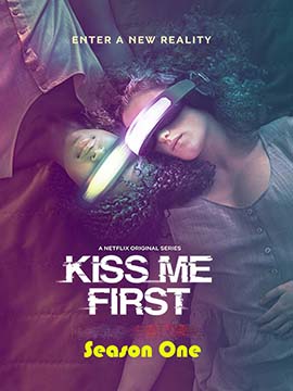 Kiss Me First - The Complete Season One