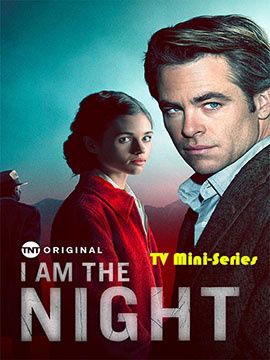 I Am the Night - TV Mini-Series